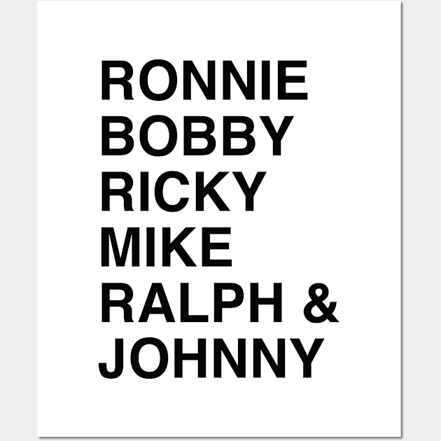 Ronnie Bobby Ricky Mike Ralph and Johnny Wall Art by Pictandra